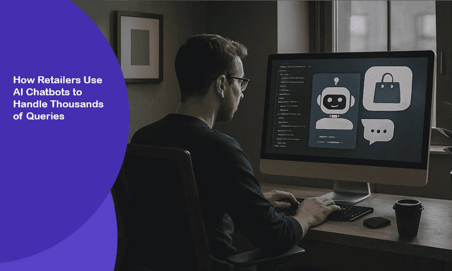 How Retailers Use AI Chatbots to Handle Thousands of Queries