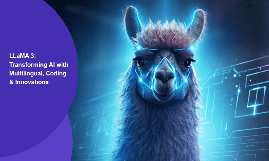 LLaMA 3: Transforming AI with Multilingual, Coding & Innovations