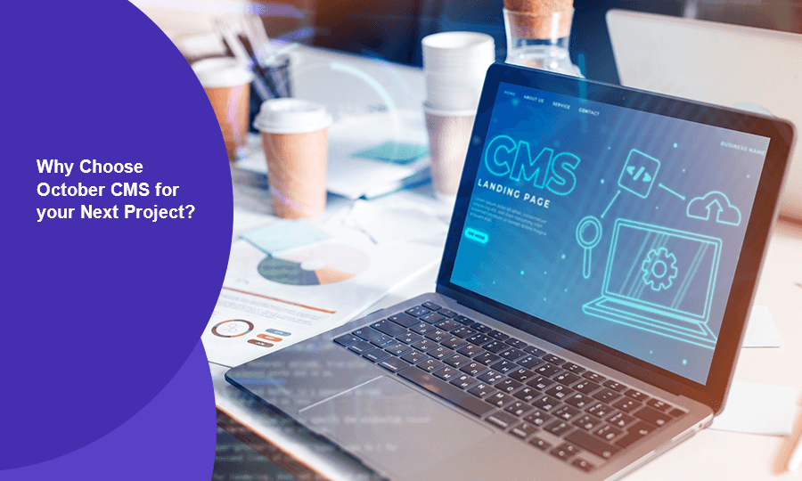 Why Choose October CMS for Your Next Project?
