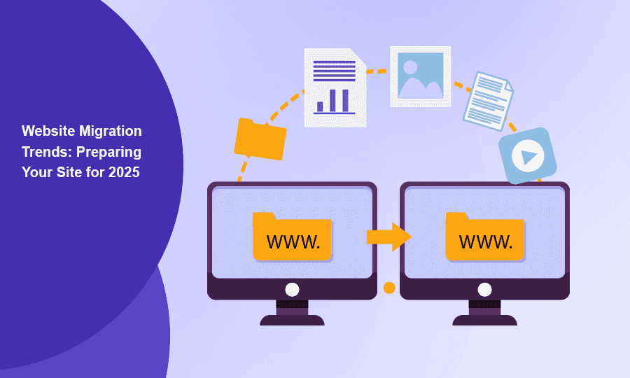 Website Migration Trends: Preparing Your Site for 2025