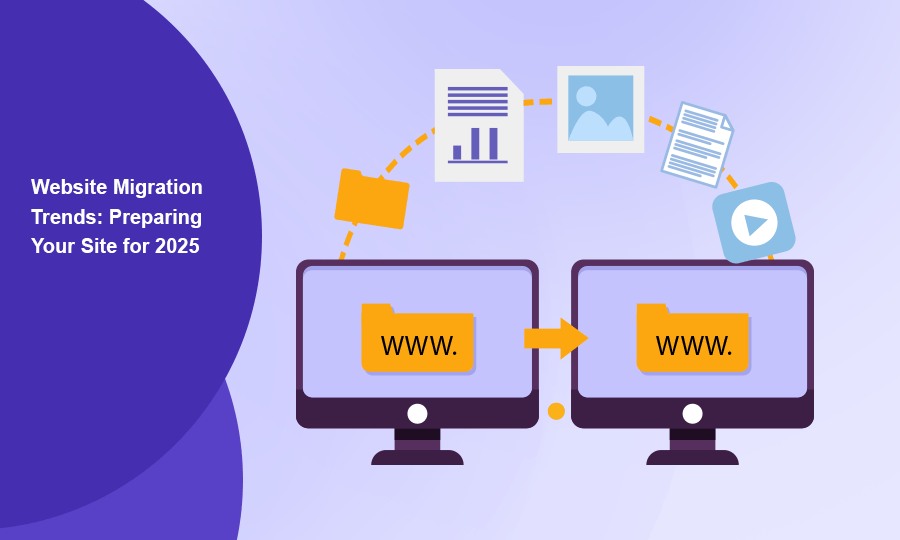 Website Migration Trends: Preparing Your Site for 2025
