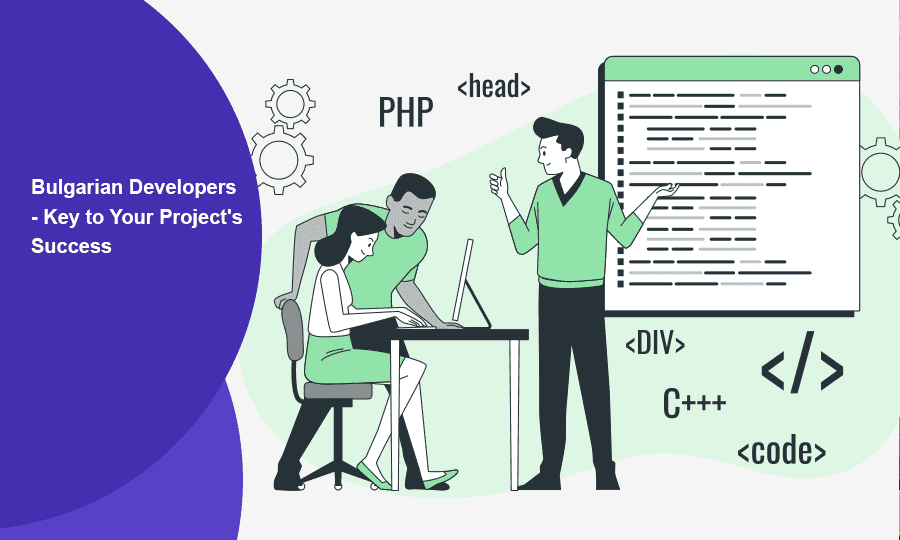 Bulgarian Developers - Key to Your Project's Success