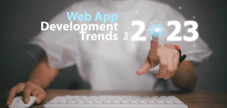 Web App Development: Everything You Need to Know