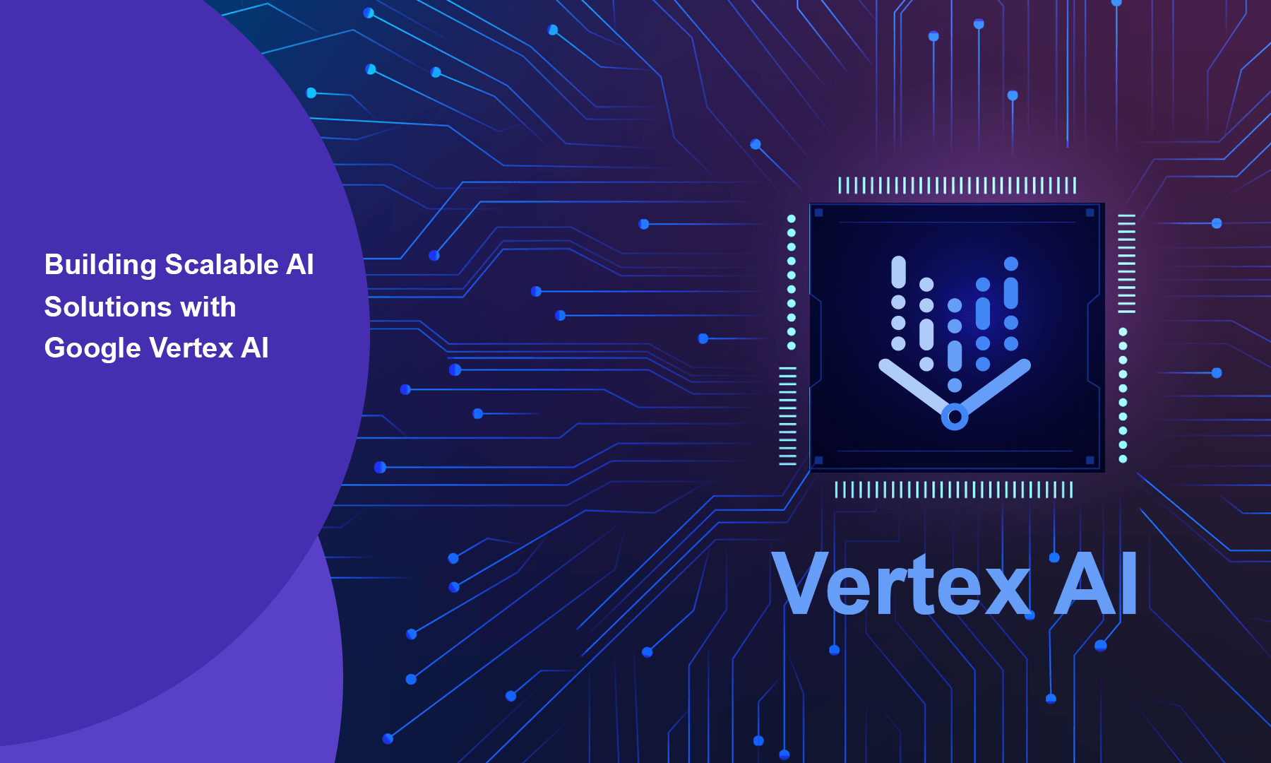 Building Scalable AI Solutions with Google Vertex AI