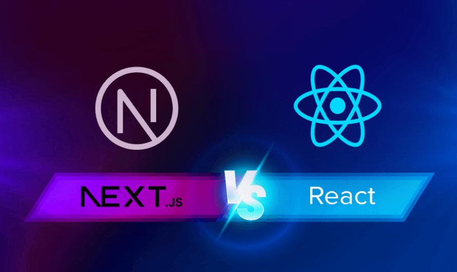 Next.js vs React - Difference and Comparison Deep Overview 